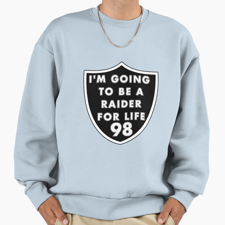 Im Going To Be Raider Life Shield Sweatshirt - Graphic Print Unisex - T-Shirt, Sweatshirt, Hoodie