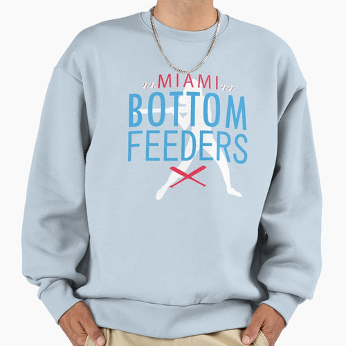 Bottom Feeders Miami Sweatshirt - Aesthetic Graphic Unisex - T-Shirt, Sweatshirt, Hoodie