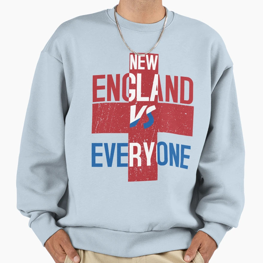 New England Vs Everyone Sweatshirt - Unique Graphic Men Women - T-Shirt, Sweatshirt, Hoodie