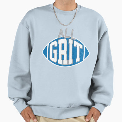 All Grit Sweatshirt - Fun Novelty Design for Adults - T-Shirt, Sweatshirt, Hoodie