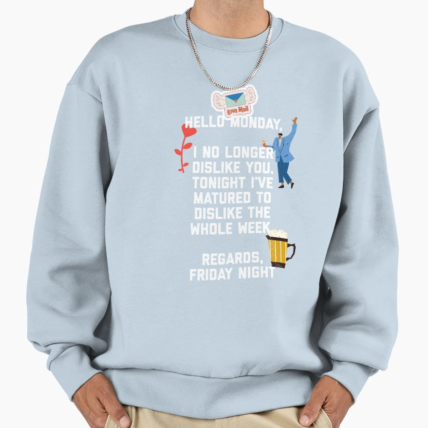 Monday Morning Sweatshirt - Novelty Apparel Men Women - T-Shirt, Sweatshirt, Hoodie