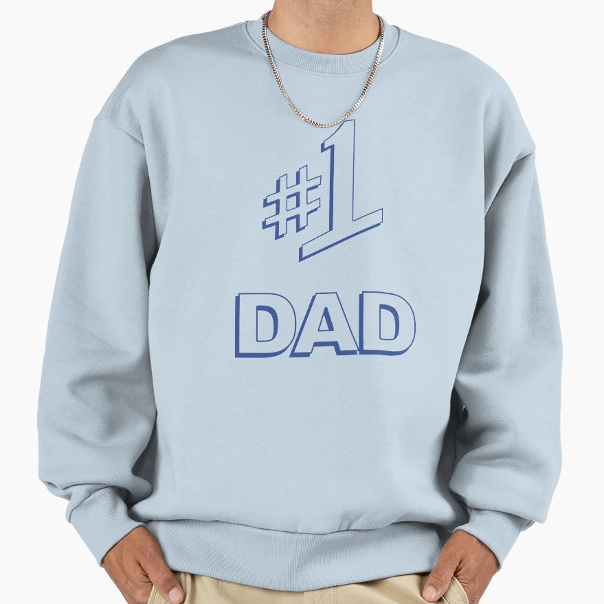 1 Dad Sweatshirt - Custom Art Print Unisex - T-Shirt, Sweatshirt, Hoodie