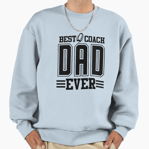 Best Coach Dad Ever Black Sweatshirt - Aesthetic Graphic for Adults - T-Shirt, Sweatshirt, Hoodie