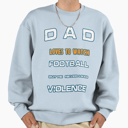 Dad Likes To Watch Football Funny T-Shirt - Minimalist Print Men Women - T-Shirt, Sweatshirt, Hoodie