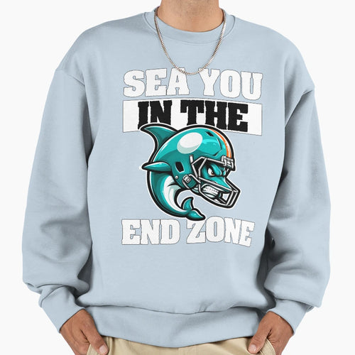 See You End Zone Football Dolphins Sweatshirt - Trendy Graphic Men Women - T-Shirt, Sweatshirt, Hoodie