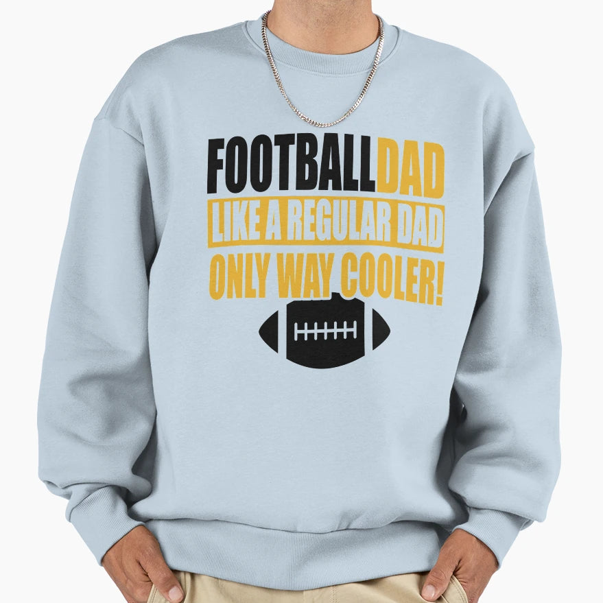Product Football Fathers Day Like Sweatshirt - Novelty Apparel Unisex - T-Shirt, Sweatshirt, Hoodie