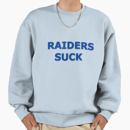 Raiders Suck Sweatshirt - Unique Graphic for Adults - T-Shirt, Sweatshirt, Hoodie