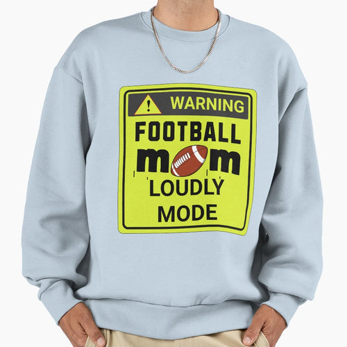 Football Mom Sweatshirt - Fun Novelty Design for Adults - T-Shirt, Sweatshirt, Hoodie