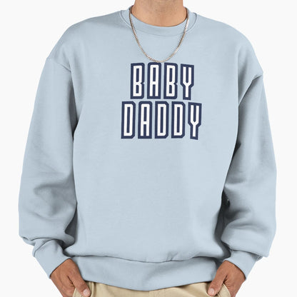Daddy Sweatshirt - Trendy Graphic Unisex - T-Shirt, Sweatshirt, Hoodie