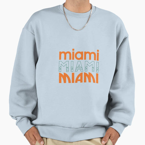 Miami Fonts Sweatshirt - Streetwear Style Men Women - T-Shirt, Sweatshirt, Hoodie