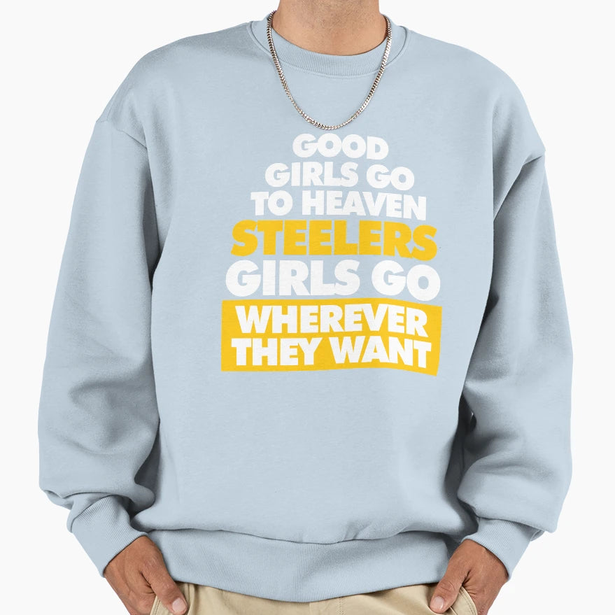 Good Go To Heaven Steelers Go Sweatshirt - Minimalist Print Men Women - T-Shirt, Sweatshirt, Hoodie
