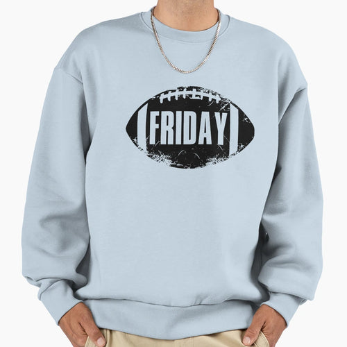 Friday Football Sweatshirt - Graphic Print Men Women - T-Shirt, Sweatshirt, Hoodie