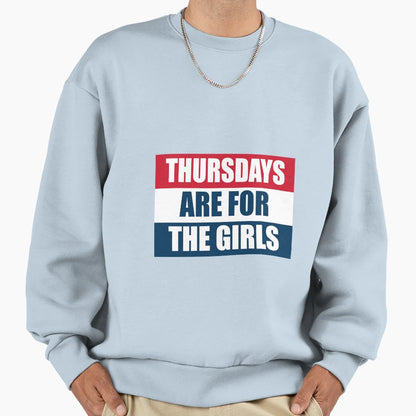 Thursdays Are Sweatshirt - Custom Art Print for Adults - T-Shirt, Sweatshirt, Hoodie