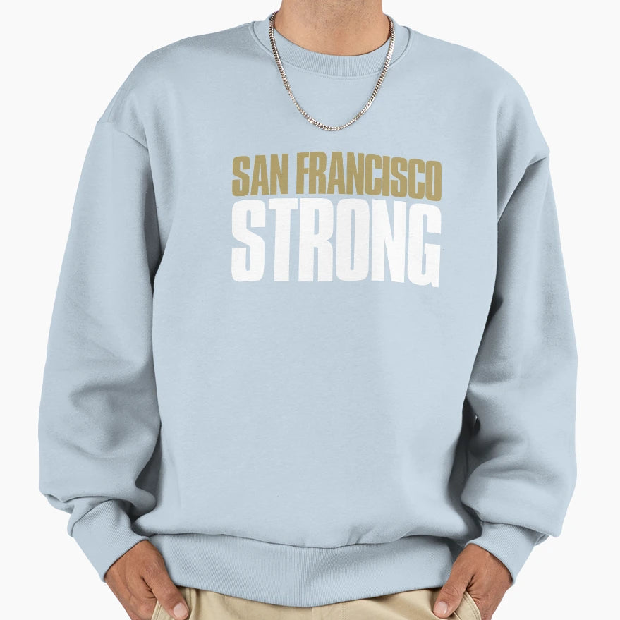 San Francisco Strong Fan Sweatshirt - Unique Graphic for Adults - T-Shirt, Sweatshirt, Hoodie