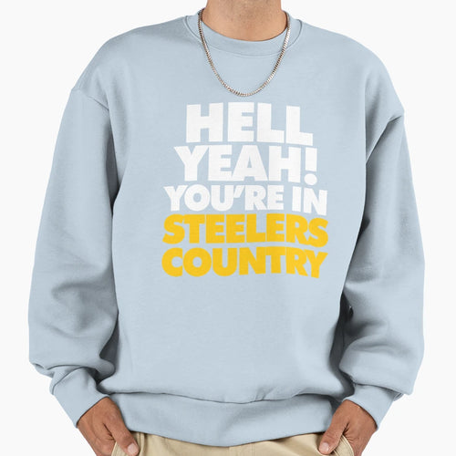 Hell Yeah You Are Steelers Country Sweatshirt - Minimalist Print Unisex - T-Shirt, Sweatshirt, Hoodie