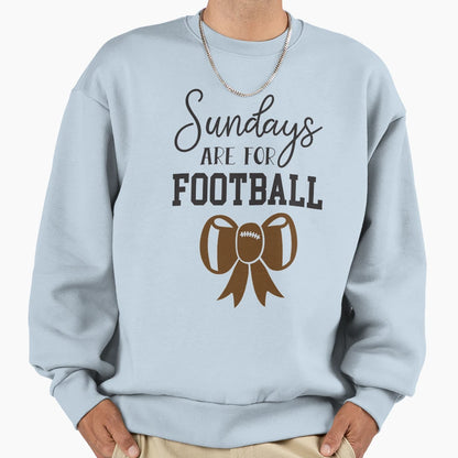 Sundays Are Football Sweatshirt - Novelty Apparel Men Women - T-Shirt, Sweatshirt, Hoodie