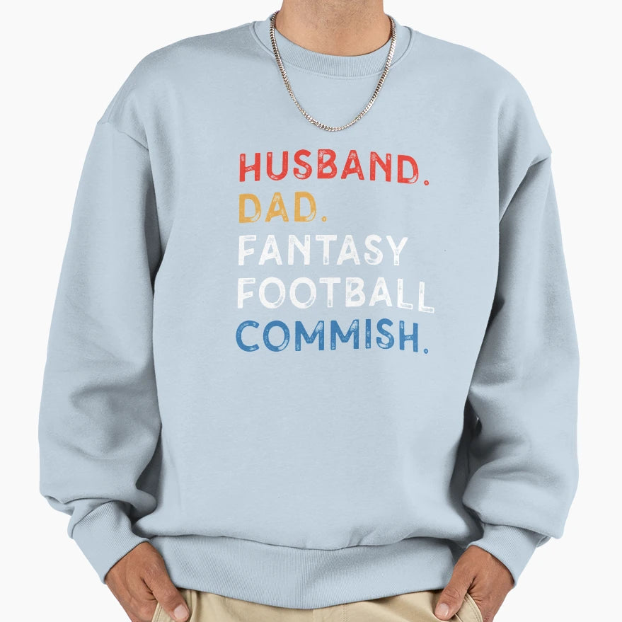 Husband Dad Fantasy Football Commish T-Shirt - Streetwear Style for Adults - T-Shirt, Sweatshirt, Hoodie
