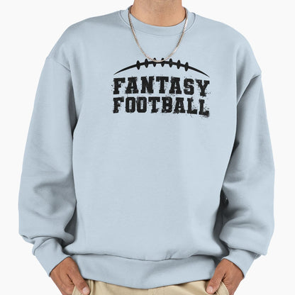 Fantasy Football Sweatshirt - Fun Novelty Design Men Women - T-Shirt, Sweatshirt, Hoodie