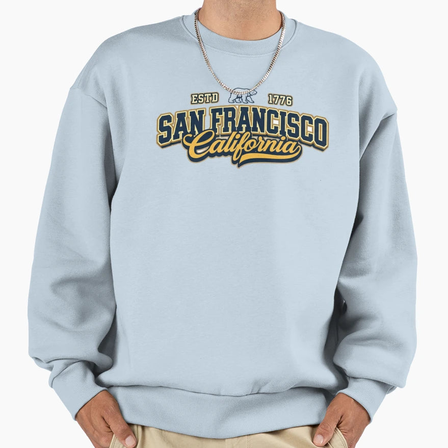 San Francisco California Sweatshirt - Fun Novelty Design Unisex - T-Shirt, Sweatshirt, Hoodie
