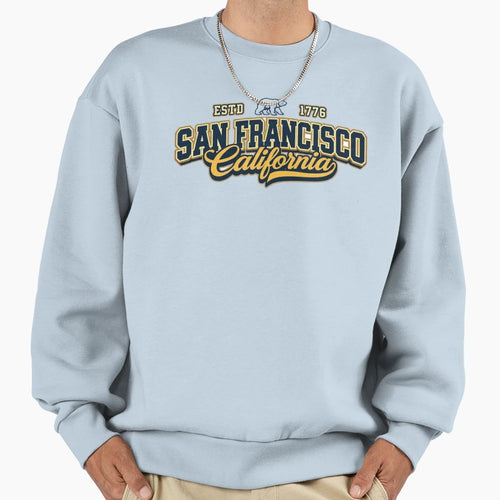 San Francisco California Sweatshirt - Fun Novelty Design Unisex - T-Shirt, Sweatshirt, Hoodie
