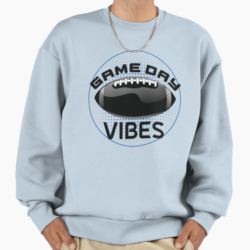 Game Day Vibes Sweatshirt - Fun Novelty Design for Adults - T-Shirt, Sweatshirt, Hoodie