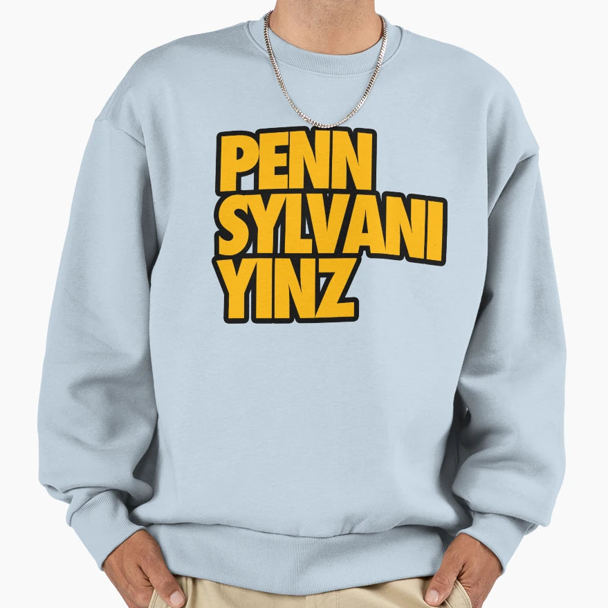 Pennsylvani Yinz Original Sweatshirt - Streetwear Style Unisex - T-Shirt, Sweatshirt, Hoodie