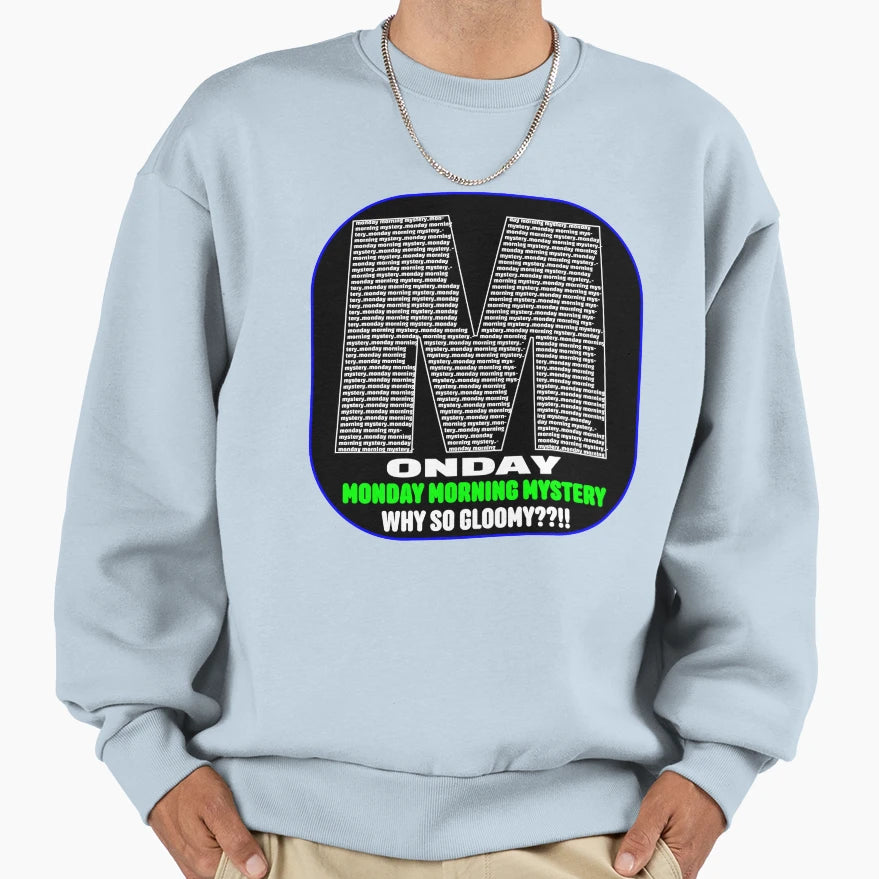 Monday Sweatshirt - Aesthetic Graphic for Adults - T-Shirt, Sweatshirt, Hoodie