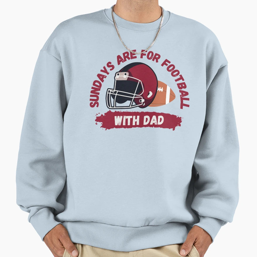 Sundays Are Football Dad Sweatshirt - Unique Graphic for Adults - T-Shirt, Sweatshirt, Hoodie