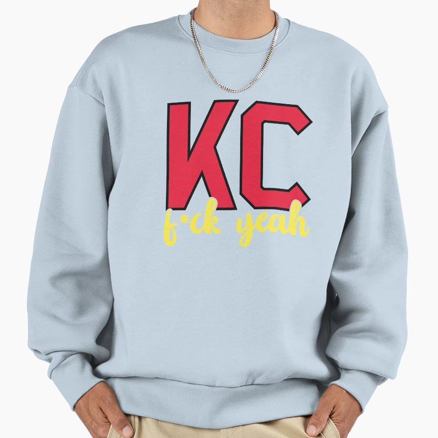 Kc F Yeah Sweatshirt - Aesthetic Graphic Unisex - T-Shirt, Sweatshirt, Hoodie