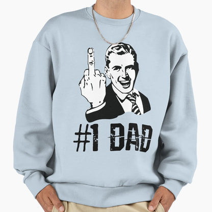 Funny Fathers Day 1 Dad Sweatshirt - Casual Everyday Wear Men Women - T-Shirt, Sweatshirt, Hoodie