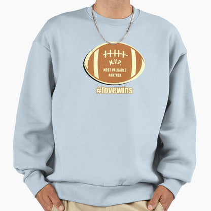Football Funny Mvp Most Valuable Sweatshirt - Streetwear Style Men Women - T-Shirt, Sweatshirt, Hoodie
