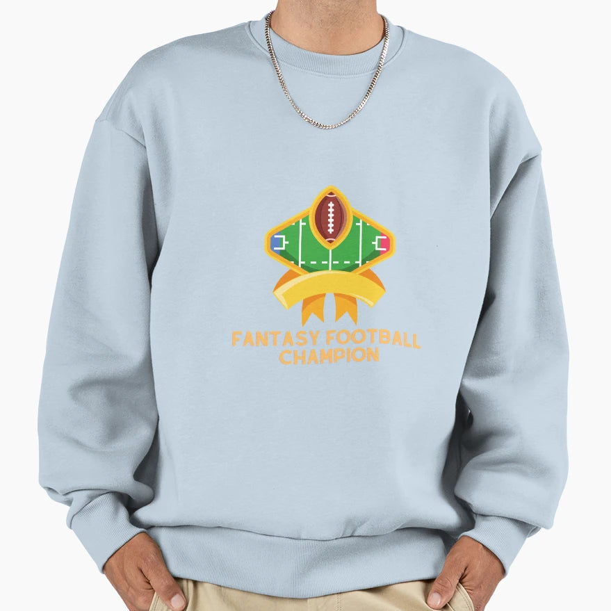 Football Fantasy Champion Sweatshirt - Trendy Graphic Men Women - T-Shirt, Sweatshirt, Hoodie