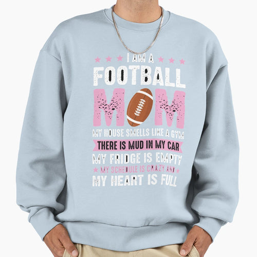 Football Mom Gym Mud Fridge Sweatshirt - Casual Everyday Wear Men Women - T-Shirt, Sweatshirt, Hoodie