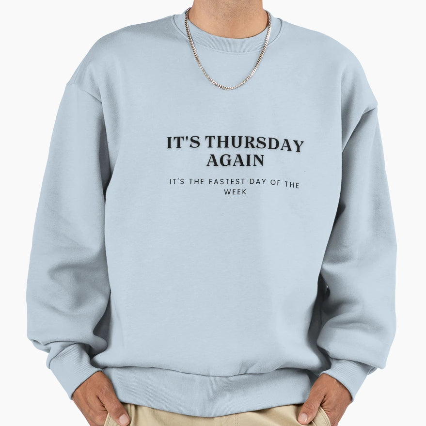 Fastest Day Week Comes Thursday Sweatshirt - Aesthetic Graphic for Adults - T-Shirt, Sweatshirt, Hoodie
