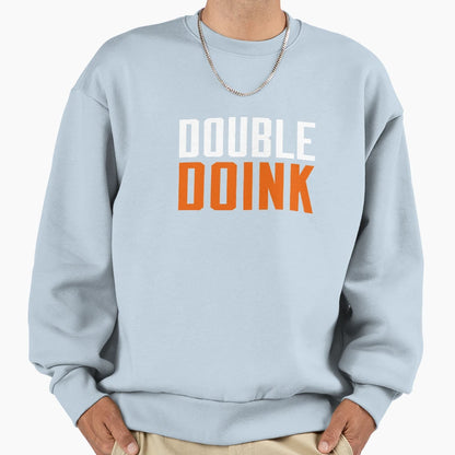 Double Doink Sweatshirt - Fun Novelty Design Men Women - T-Shirt, Sweatshirt, Hoodie