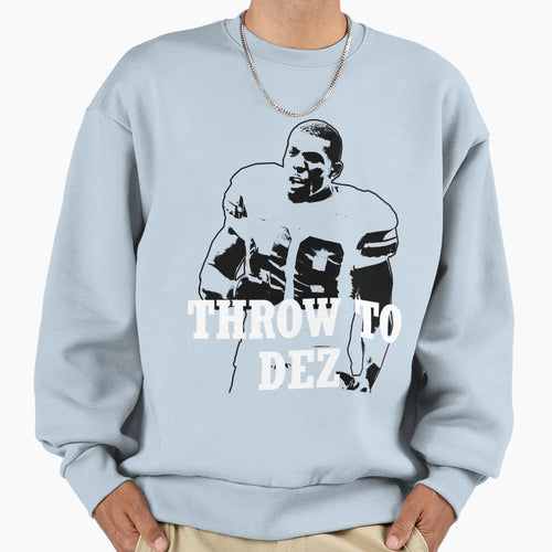 Throw To Dez Sweatshirt - Trendy Graphic Unisex - T-Shirt, Sweatshirt, Hoodie