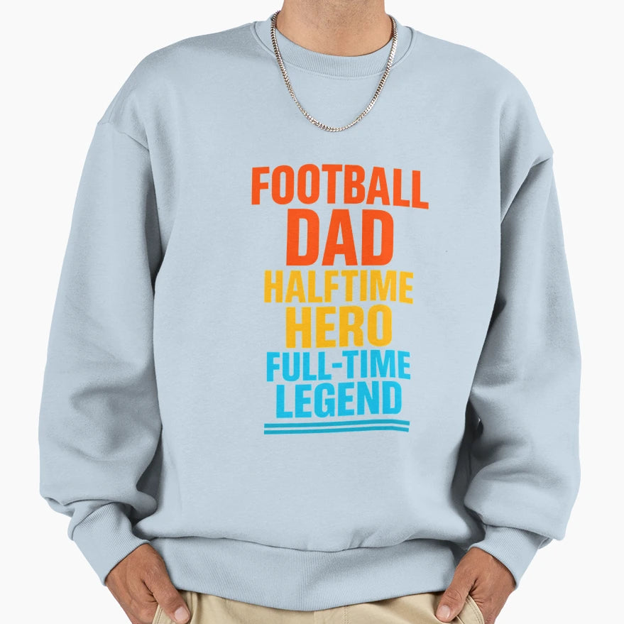 Football Dad Fathers Day Sweatshirt - Custom Art Print Men Women - T-Shirt, Sweatshirt, Hoodie
