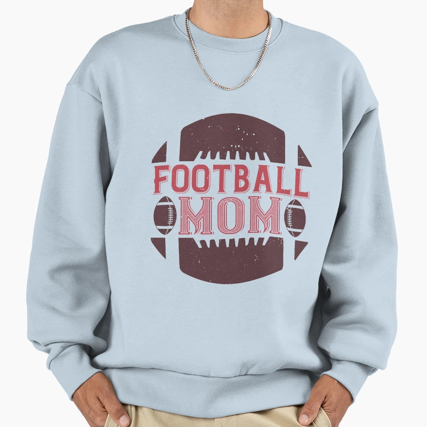 Football Mom Sweatshirt - Fun Novelty Design Unisex - T-Shirt, Sweatshirt, Hoodie