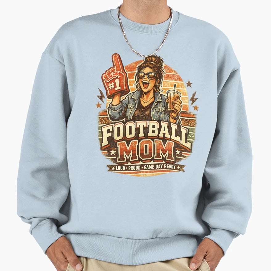 Football Mom Sweatshirt - Casual Everyday Wear Men Women - T-Shirt, Sweatshirt, Hoodie