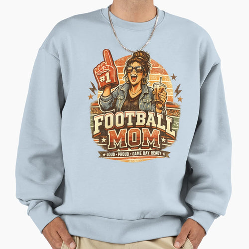 Football Mom Sweatshirt - Casual Everyday Wear Men Women - T-Shirt, Sweatshirt, Hoodie