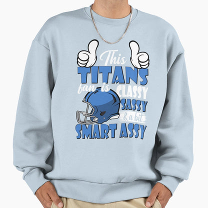 This Football Fan Is Classy Sassy And Sweatshirt - Unique Graphic Unisex - T-Shirt, Sweatshirt, Hoodie