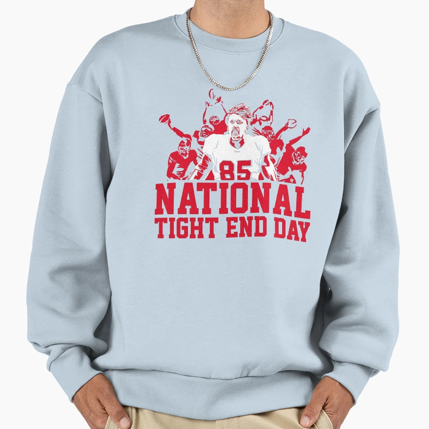National Tight End Day Sweatshirt - Trendy Graphic Men Women - T-Shirt, Sweatshirt, Hoodie