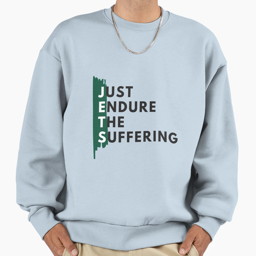 Just Endure Suffering Sweatshirt - Streetwear Style for Adults - T-Shirt, Sweatshirt, Hoodie
