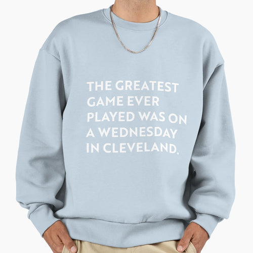 Greatest Game Ever Played Was Sweatshirt - Minimalist Print for Adults - T-Shirt, Sweatshirt, Hoodie