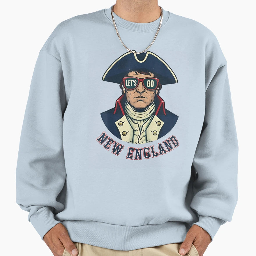 Patriotic New England Sweatshirt - Fun Novelty Design Men Women - T-Shirt, Sweatshirt, Hoodie