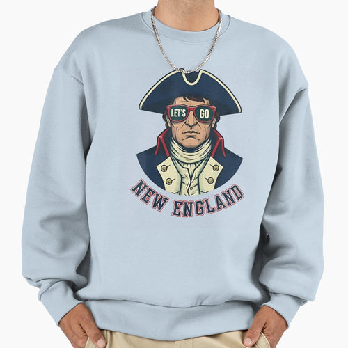 Patriotic New England Sweatshirt - Fun Novelty Design Men Women - T-Shirt, Sweatshirt, Hoodie