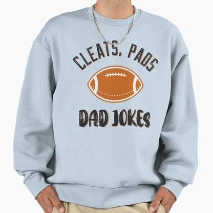 Cleats Pads Dad Jokes Sweatshirt - Graphic Print for Adults - T-Shirt, Sweatshirt, Hoodie