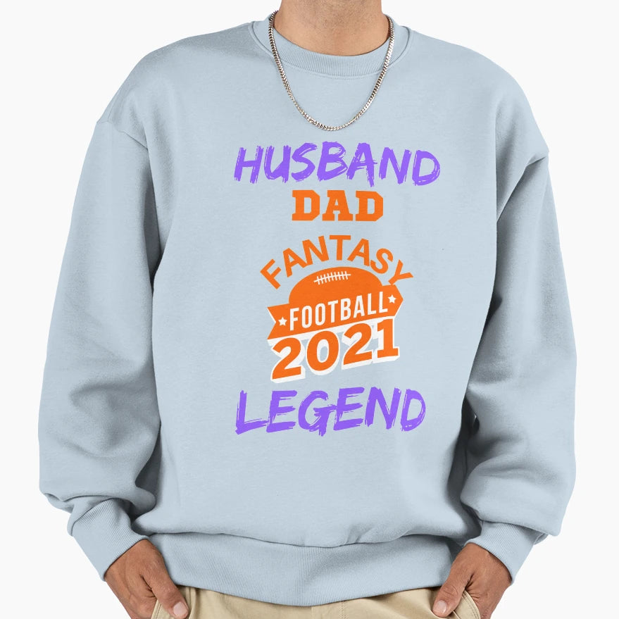 Husband Dad Fantasy Football Legend Sweatshirt - Graphic Print Men Women - T-Shirt, Sweatshirt, Hoodie