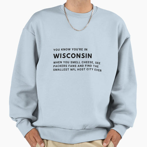 Wisconsin Sweatshirt - Novelty Apparel Unisex - T-Shirt, Sweatshirt, Hoodie