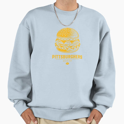 Pittsburghers Sweatshirt - Casual Everyday Wear Unisex - T-Shirt, Sweatshirt, Hoodie